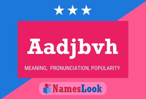 Aadjbvh Name Poster