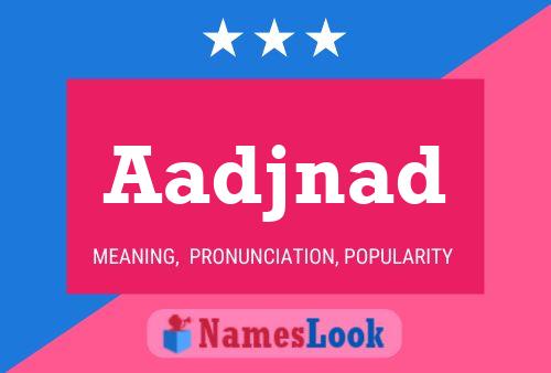 Aadjnad Name Poster