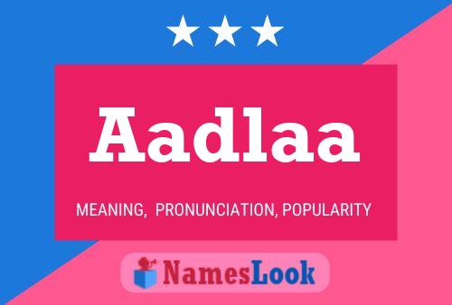 Aadlaa Name Poster