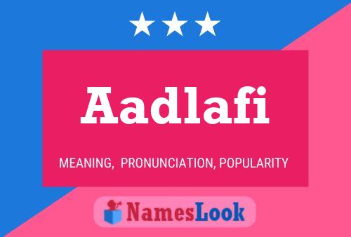 Aadlafi Name Poster