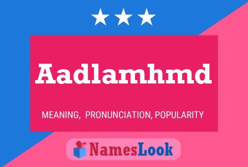 Aadlamhmd Name Poster