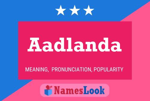Aadlanda Name Poster