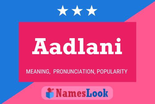 Aadlani Name Poster