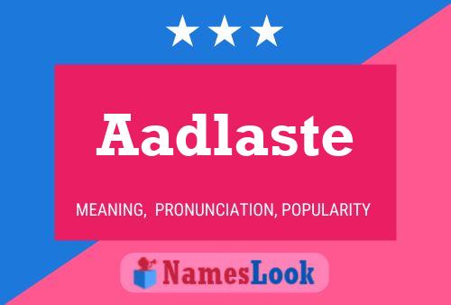 Aadlaste Name Poster