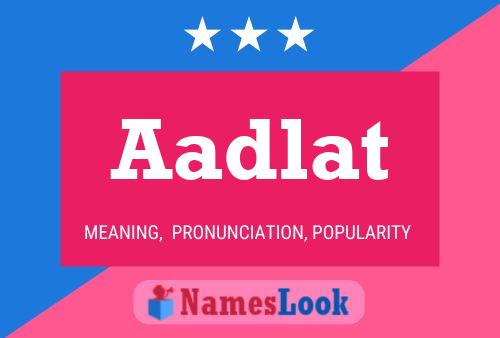 Aadlat Name Poster