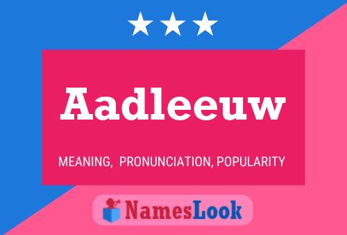 Aadleeuw Name Poster