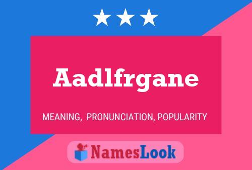 Aadlfrgane Name Poster