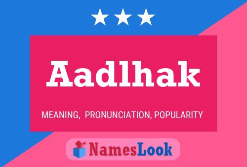 Aadlhak Name Poster