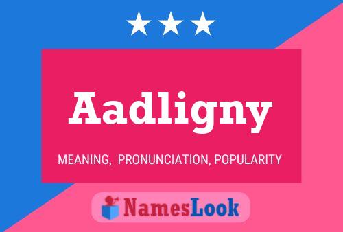 Aadligny Name Poster