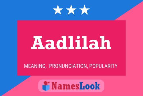 Aadlilah Name Poster