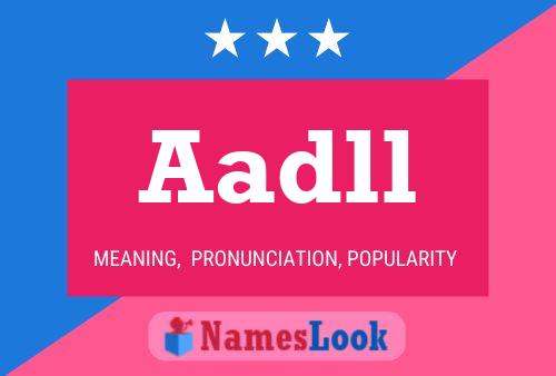 Aadll Name Poster