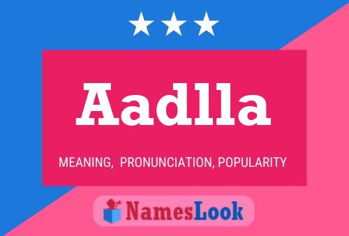 Aadlla Name Poster