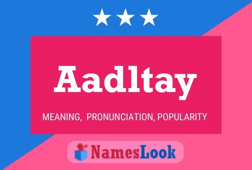 Aadltay Name Poster