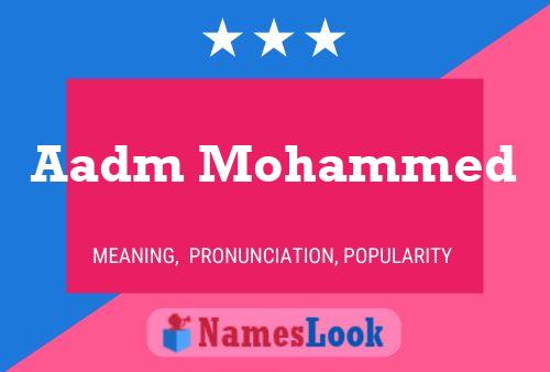 Aadm Mohammed Name Poster