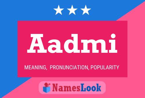 Aadmi Name Poster