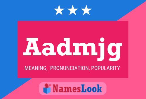 Aadmjg Name Poster