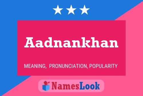 Aadnankhan Name Poster