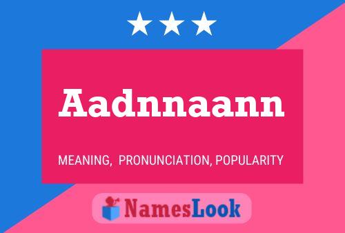 Aadnnaann Name Poster