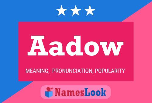 Aadow Name Poster