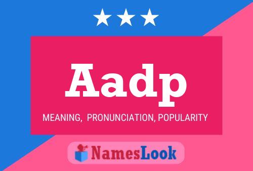 Aadp Name Poster