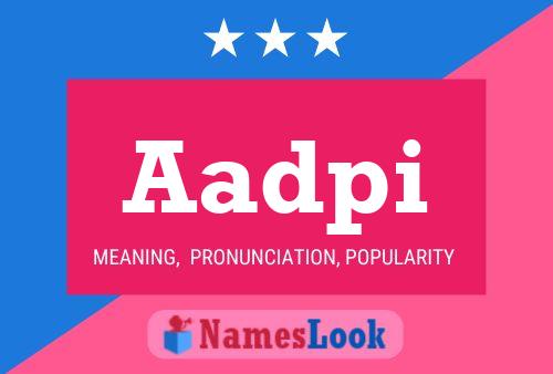 Aadpi Name Poster