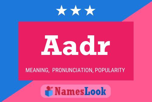 Aadr Name Poster