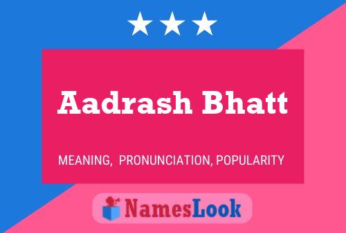 Aadrash Bhatt Name Poster