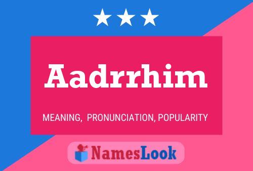 Aadrrhim Name Poster