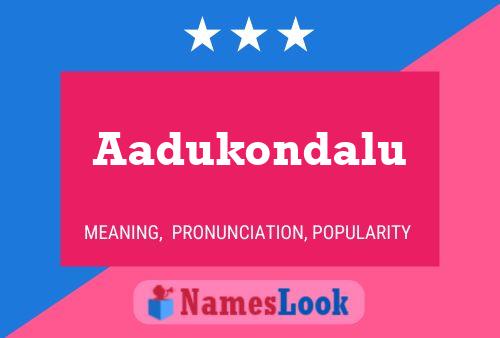 Aadukondalu Name Poster