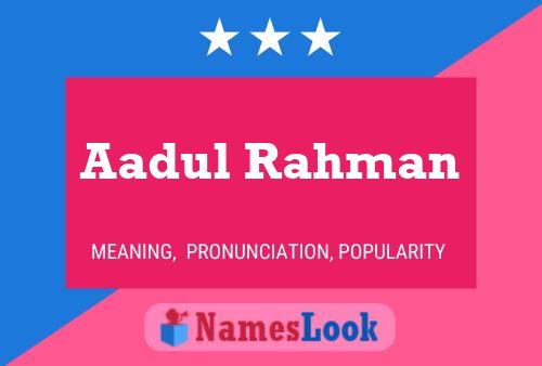 Aadul Rahman Name Poster