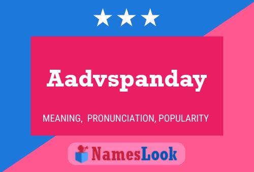 Aadvspanday Name Poster