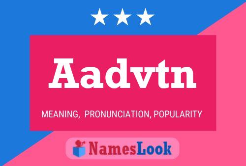 Aadvtn Name Poster