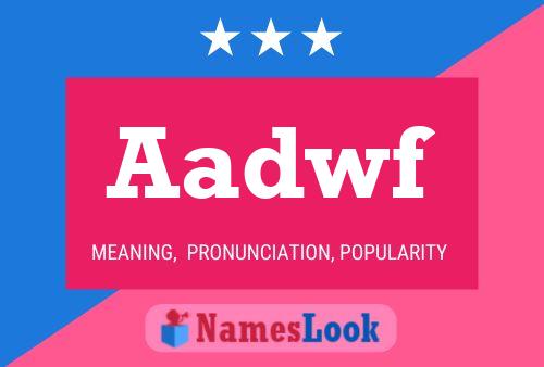 Aadwf Name Poster