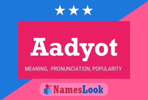 Aadyot Name Poster