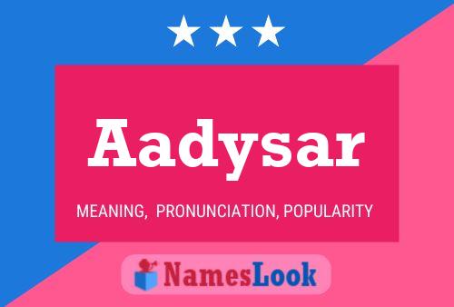 Aadysar Name Poster