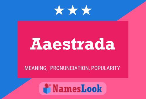 Aaestrada Name Poster