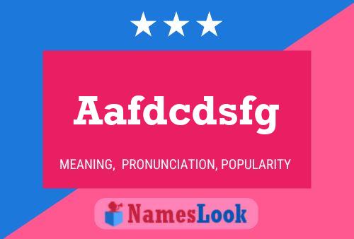 Aafdcdsfg Name Poster