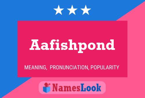 Aafishpond Name Poster