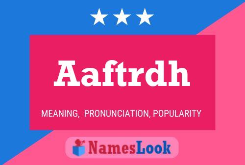 Aaftrdh Name Poster