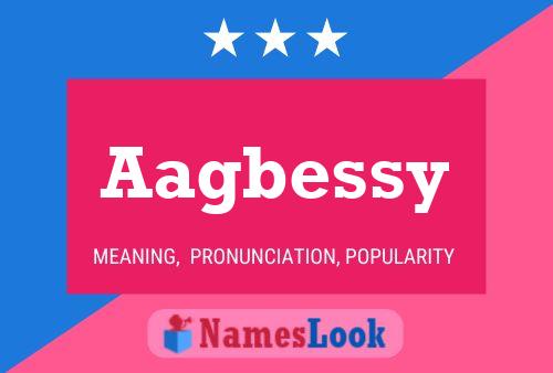 Aagbessy Name Poster