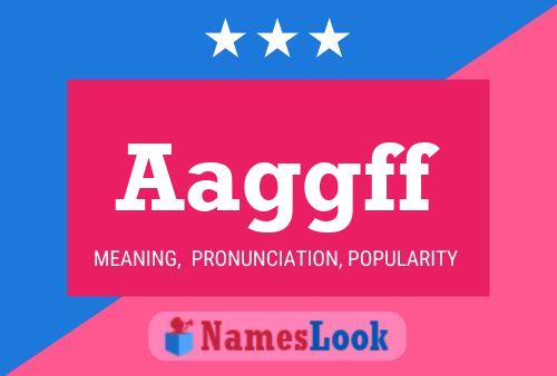 Aaggff Name Poster