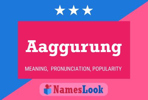 Aaggurung Name Poster