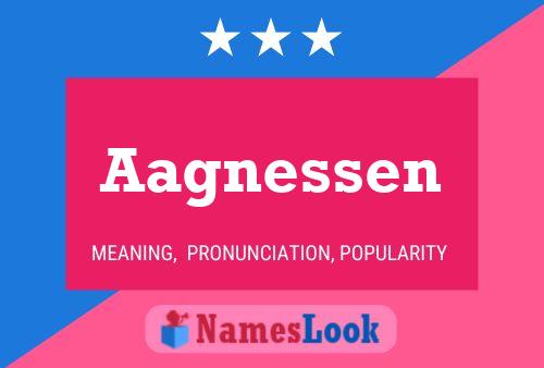 Aagnessen Name Poster