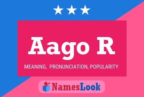 Aago R Name Poster