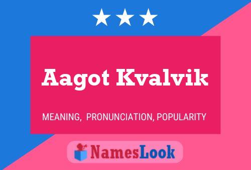 Aagot Kvalvik Name Poster