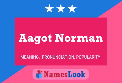 Aagot Norman Name Poster