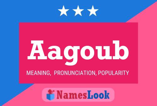 Aagoub Name Poster