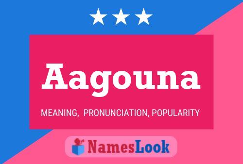 Aagouna Name Poster