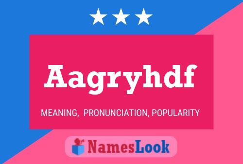 Aagryhdf Name Poster