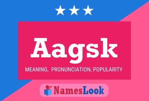 Aagsk Name Poster